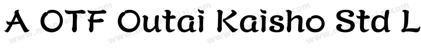 A OTF Outai Kaisho Std Light字体转换
